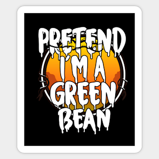 Pretend I'm A Green Bean Funny Lazy Halloween Costume Last Minute Halloween Costume Halloween 2021 Gift Sticker